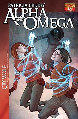 Alpha and Omega: Cry Wolf (Volume #5)