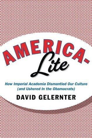 America-Lite: How Imperial Academia Dismantled Our Culture