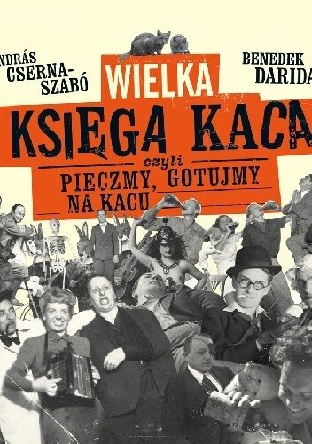 Wielka księga kaca, czyli pieczmy, gotujmy na kacu