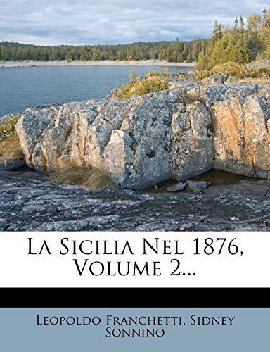 La Sicilia Nel 1876, Volume 2...