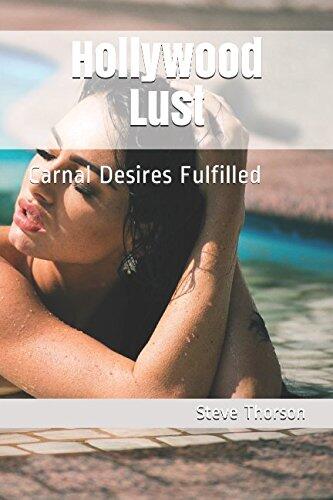 Hollywood Lust: Carnal Desires Fulfilled