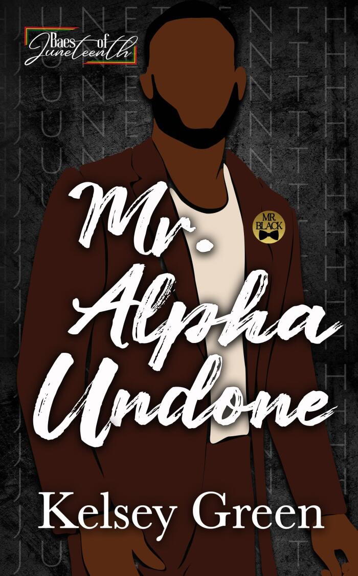 Mr. Alpha Undone: Baes of Juneteenth