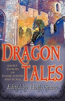 Dragontales: Short Stories of Flame, Tooth, and Scale