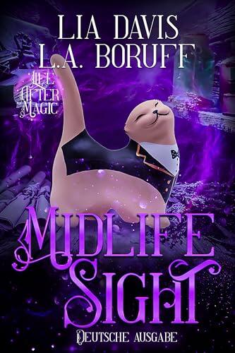 Midlife Sight: Ein "Life After Magic"-Krimi (Witching After Forty Deutsche Ausgabe 24)
