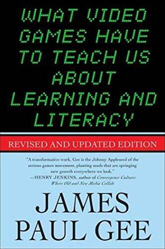 What Video Games Have to Teach Us About Learning and Literacy