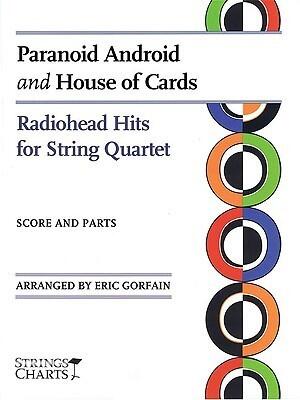 Paranoid Android and House of Cards: Radiohead Hits for String Quartet Strings Charts Series