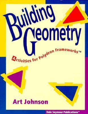 Building Geometry: Activities With Polydron Frameworks Grades 2-10