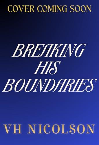 Breaking His Boundaries