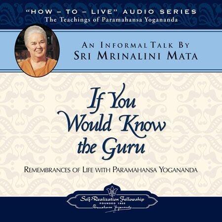 If You Would Know the Guru: An Informal Talk by Sri Mrinalini Mata