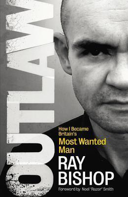 Outlaw: Learning lessons the hard way as Britain's most wanted man