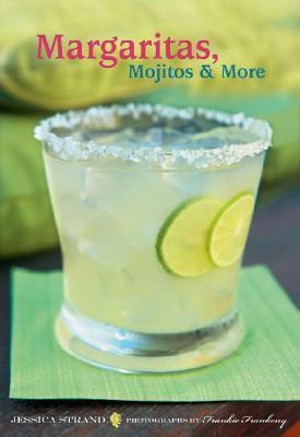 Margaritas, Mojitos  More