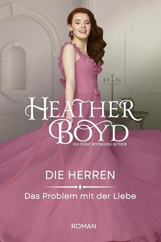 Das Problem mit der Liebe (Die Herren 8)
