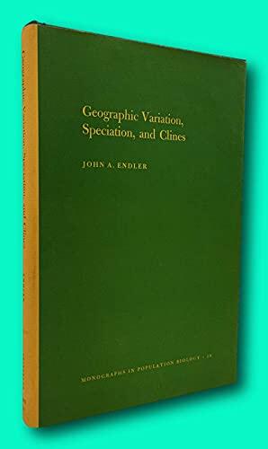 Vtg John A Endler 1st edit/1st print Geographic Variation Speciation and Clines 1st Edition 1977 [Hardcover] Endler, John A [Hardcover] Endler, John A