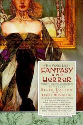 The Year's Best Fantasy and Horror: Twelfth Annual Collection