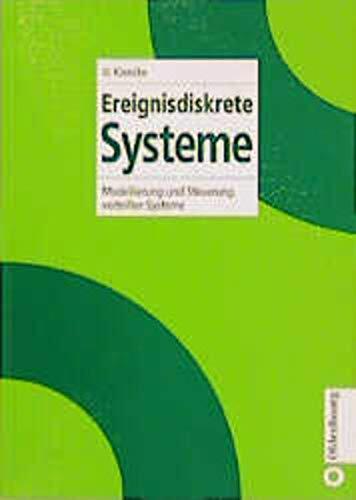Ereignisdiskrete Systeme. Modellierung und Steuerung verteilter Systeme.