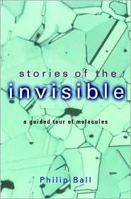 Stories of the Invisible: A Guided Tour of Molecules