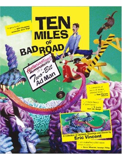 Ten Miles of Bad Road: Hallucinations of a Two-Bit Adman: A Cartoon Collection