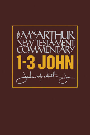 1-3 John MacArthur New Testament Commentary (Volume 31)