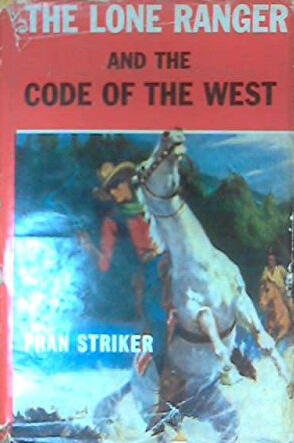 The Lone Ranger and the Code of the West