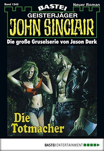 John Sinclair 1342: Die Totmacher