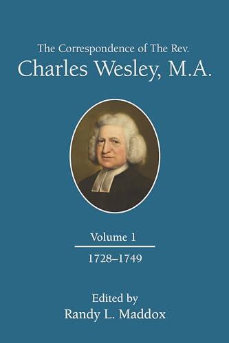 The Correspondence of The Rev. Charles Wesley, M.A. Volume 1: 1728-1749
