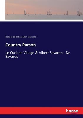 Country Parson: Le Curé de Village & Albert Savaron - De Savarus