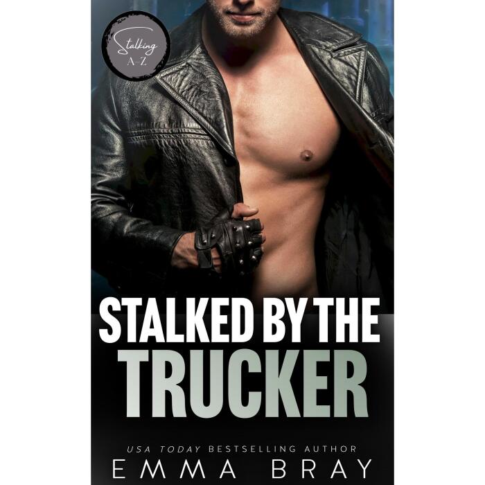 Stalked by the Trucker