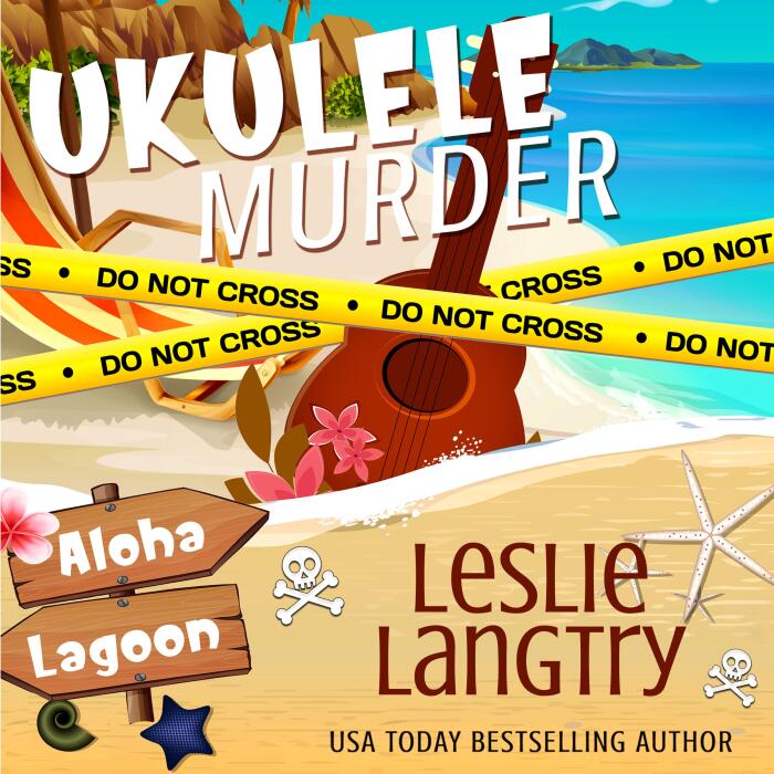 Ukulele Murder: A Nani Johnson Mystery: Aloha Lagoon Mysteries, Volume 1