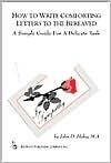 How to Write Comforting Letters to the Bereaved: A Simple Guide for a Delicate Task