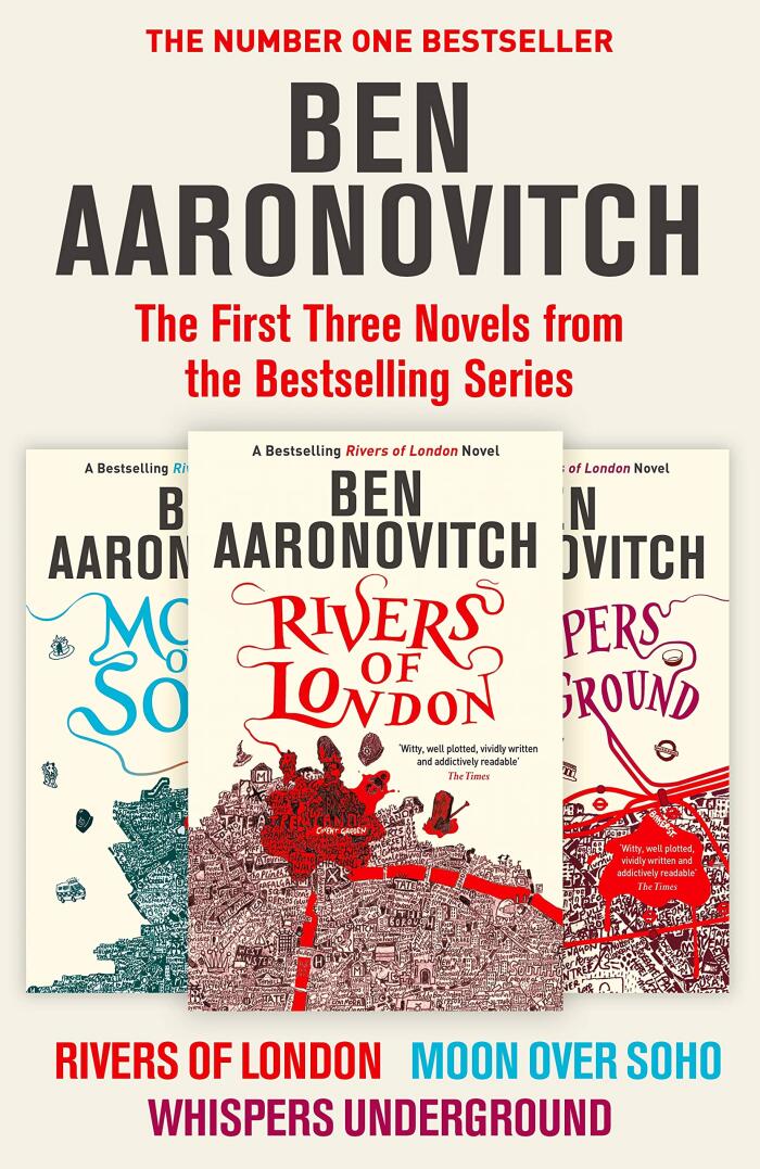 Introducing Rivers of London: Rivers of London, Moon Over Soho and Whispers Under Ground
