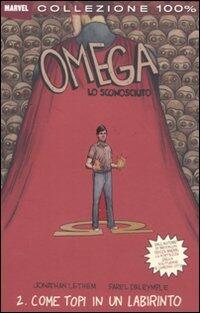 Omega lo sconosciuto. Come topi in un labirinto