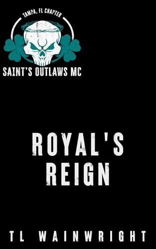 ROYAL'S REIGN : SAINT'S OUTLAWS MC TAMPA FL. CHAPTER