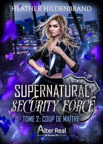 Coup de maître: Supernatural Security Force, T2