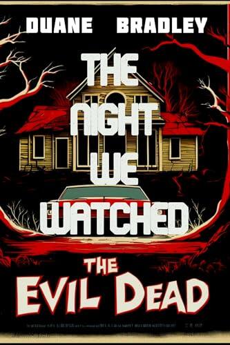 The Night We Watched The Evil Dead