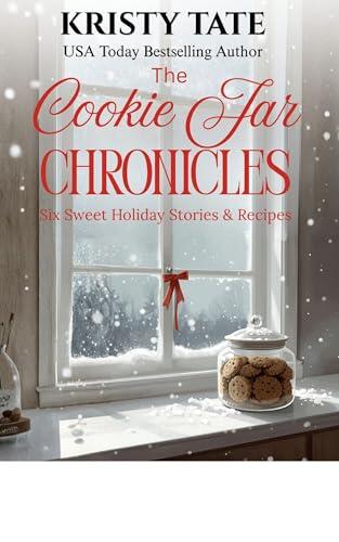 The Cookie Jar Chronicles: Six Sweet Holiday Novellas and Cookie Recipes