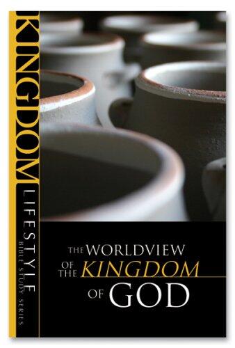 The Worldview of the Kingdom of God