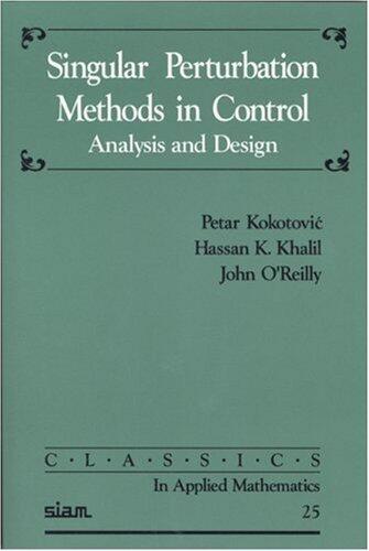 Singular Perturbation Methods in Control: Analysis and Design