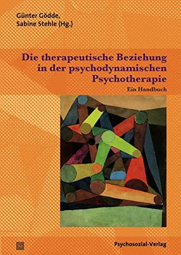 Die Therapeutische Beziehung in der Psychodynamischen Psychotherapie: Ein Handbuch
