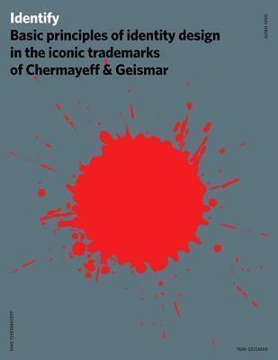 Identify: Basic Principles of Identity Design in the Iconic Trademarks of Chermayeff Geismar