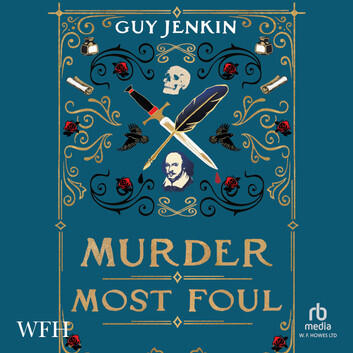 Murder Most Foul: A Witty and Fast-Paced Novel from One of Britain's Best-Loved Screenwriters