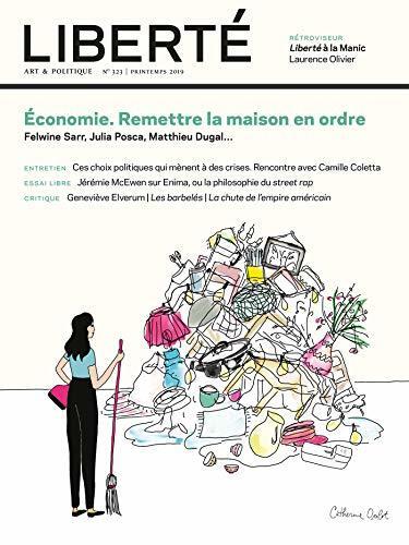 Revue Liberté 323 (Économie): Remettre la Maison en Ordre