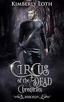 Circus of the Dead Chronicles: Book 8