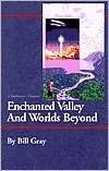 Enchanted Valley and Worlds Beyond