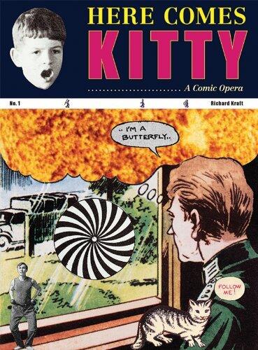 Richard Kraft: Here Comes Kitty: A Comic Opera by Danielle Dutton