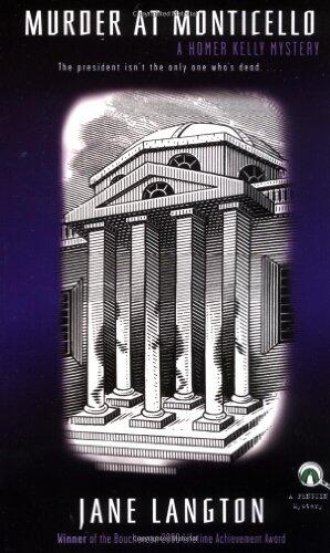 Murder at Monticello: A Homer Kelly Mystery