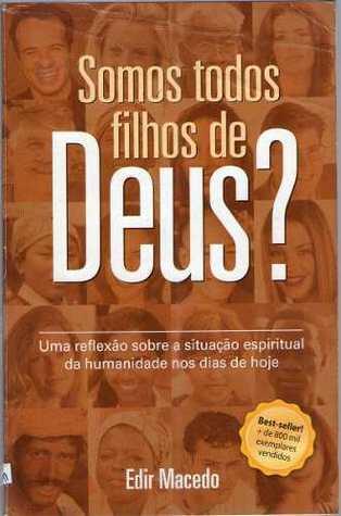 Somos todos filhos de Deus?