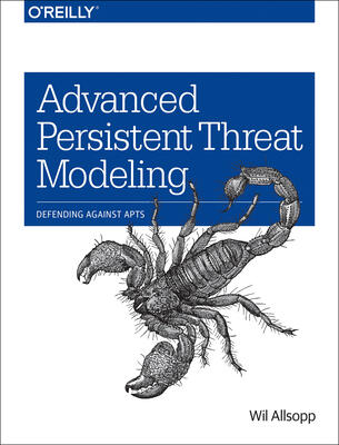 Advanced Persistent Threat Modeling: Defending Against APTs