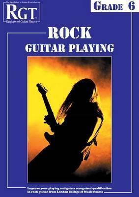 Rock Guitar Playing, Grade Six
