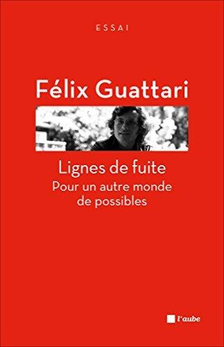 Lignes de fuite: Pour un autre monde de possibles