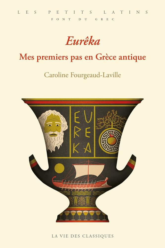 Eurêka: Mes premiers pas en Grèce antique